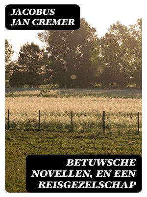 cover image of Betuwsche novellen, en Een reisgezelschap